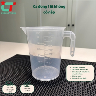 Ca đong định lượng dung tích 1 lít  không nắp